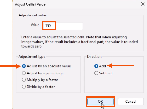 The Adjust Cell(s) dialog, with a value of 150 entered and highlighted in red, Adjust by an absolute value and Add both selected and called out with red arrows, and OK being selected and highlighted in red.