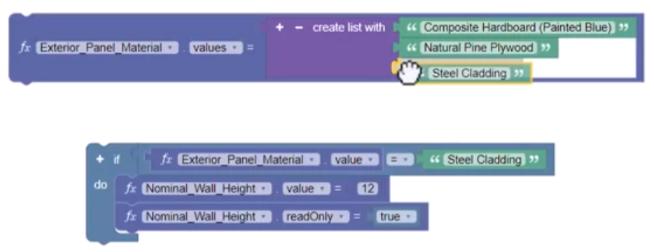 The If Do block set up so that when the Exterior Panel Material is set to “Steel Cladding”, a read-only value of 12 is applied, and a duplicate Steel Cladding text block being added to the Exterior Panel Material list.