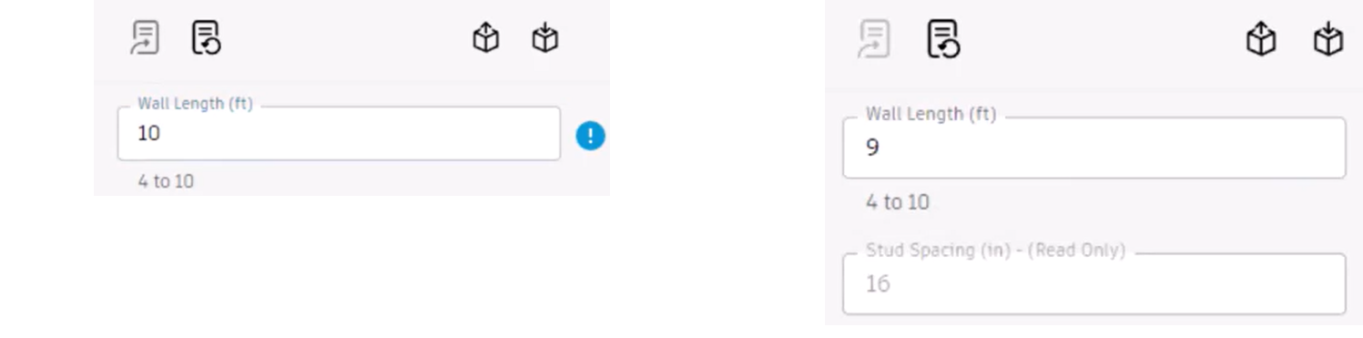 On the left, the form after entering a length value of 999, with an updated value of 10 and the Stud Spacing parameter not visible; and on the right, the form with a length value of 9 entered and the Stud Spacing parameter visible.