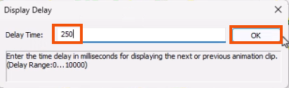 The Display Delay popup, with the Delay Time set to 250 and OK being selected, both highlighted in red.