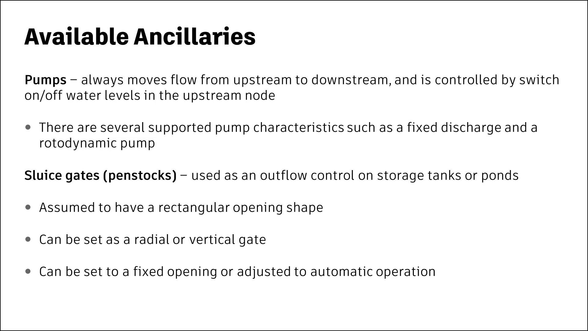 A presentation slide on the available ancillaries in ICM, including pumps, used to move flow from upstream to downstream; and sluice gates, or penstocks, used as outflow controls on storage tanks or ponds.