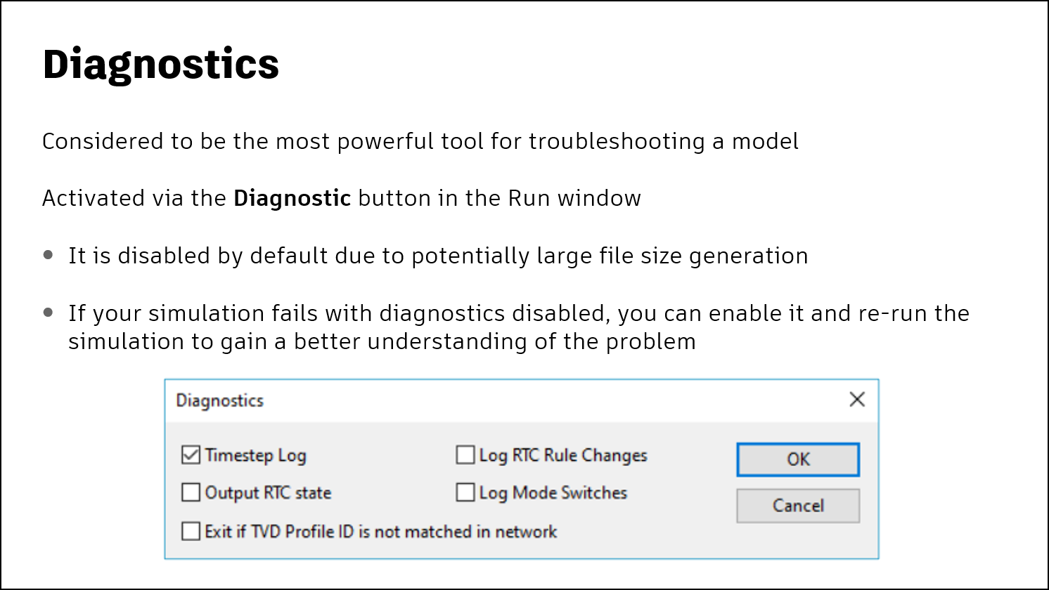 A presentation slide stating that the diagnostic timestep log, a powerful troubleshooting tool, is disabled by default due to the potential of large file size generation; with an image of the Diagnostics dialog.