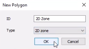 The New Polygon dialog box with 2D Zone selected for both the ID and Type fields, and OK selected.