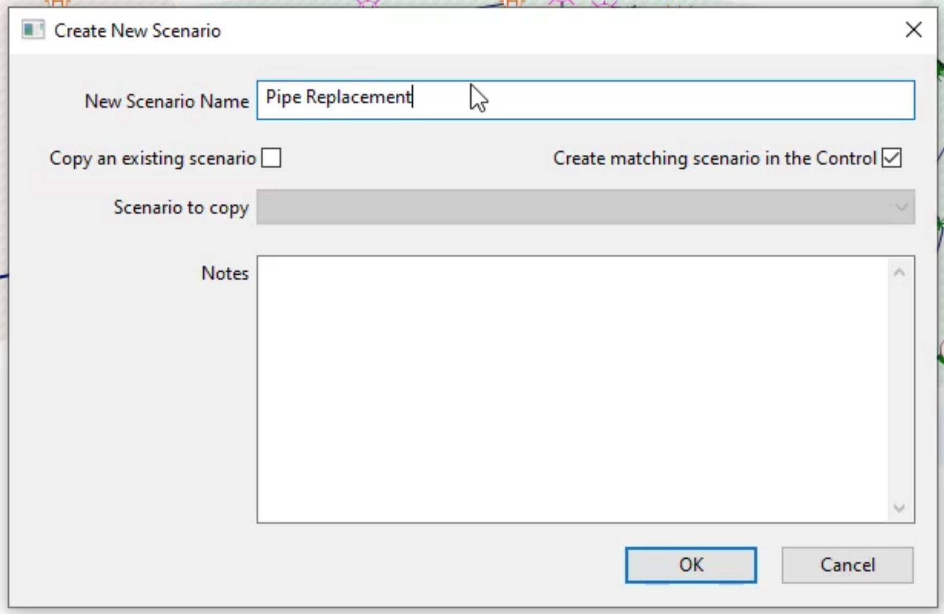 The Create New Scenario dialog box with “Pipe Replacement” entered in the New Scenario Name field and Create matching scenario in the Control selected.