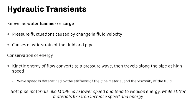 A presentation slide defines hydraulic transients and how pipe material can affect the kinetic energy of flow, where soft materials tend to weaken energy, while stiff materials increase it.