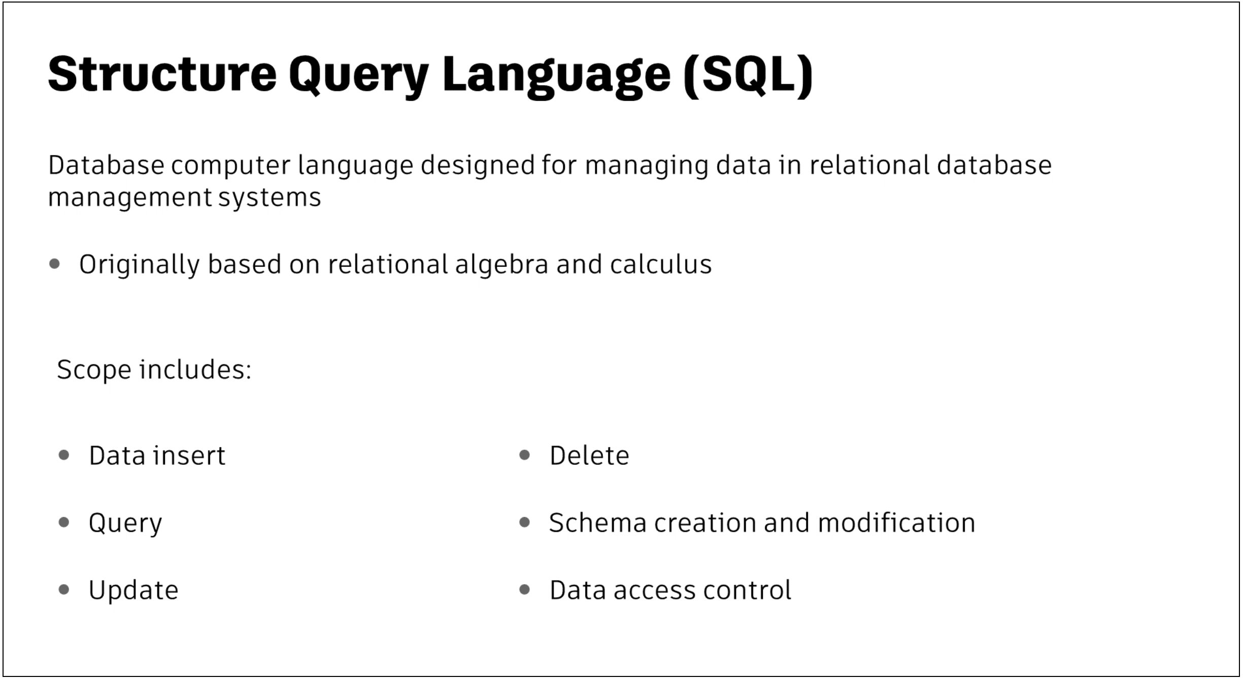 A presentation slide defining SQL and its scope, which includes data insert, query, update, delete, schema creation, and data access control.