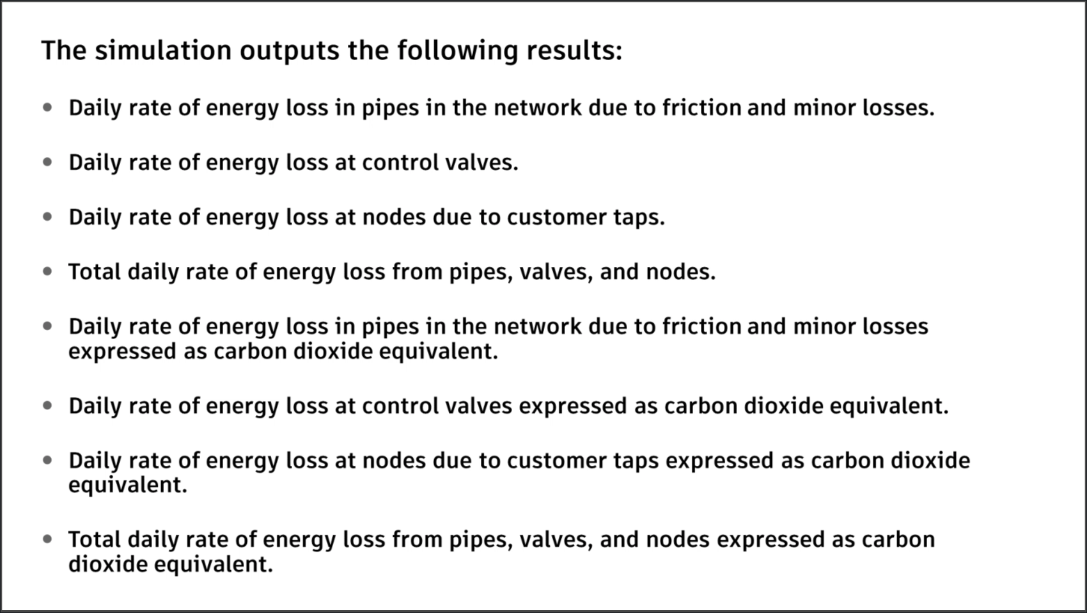 A presentation slide listing the simulation outputs, including daily rates of energy loss from pipes, valves, and nodes, which can also be expressed as carbon dioxide equivalent.