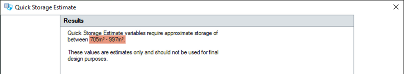 The top of the Quick Storage Estimate dialog box, with the Results showing, and the approximate storage of between 705 – 997 meters cubed highlighted.