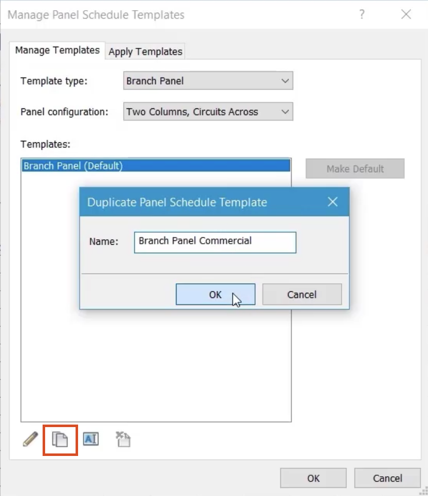 The Manage Panel Schedule Templates dialog open in the background, with the Duplicate Panel Schedule Template popup open in front of it, the duplicated panel schedule renamed to “Branch Panel Commercial,” and OK being selected.