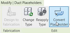 On the ribbon, Modify | Duct Placeholders contextual tab, Convert Placeholder is being selected.